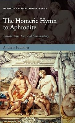 The Homeric Hymn To Aphrodite: Introduction, Text, And Commentary-..