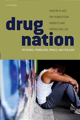 Drug Nation: Patterns, Problems, Panics, And Policies-..