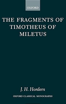 The Fragments Of Timotheus Of Miletus-..