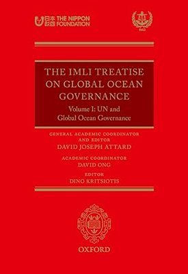 Imli Treatise On Global Ocean Governance: Volume I: Un And Global Ocean Governance-..