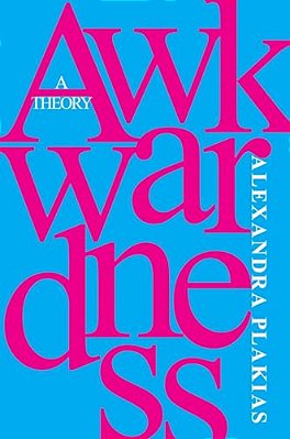 Awkwardness: A Theory-..