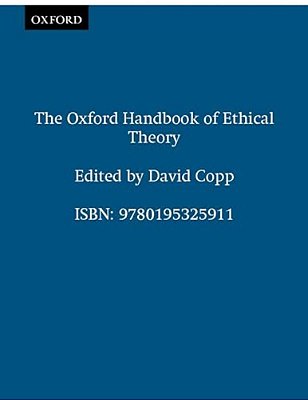 The Oxford Handbook Of Ethical Theory-..