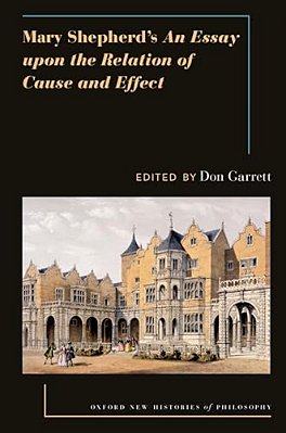 Mary Shepherd's An Essay Upon The Relation Of Cause And Effect-..