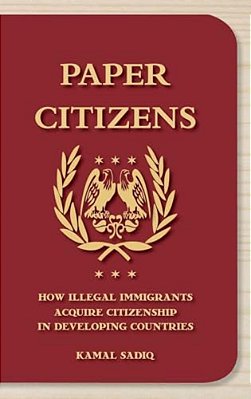 Paper Citizens: How Illegal Immigrants Acquire Citizenship In Developing Countries-..