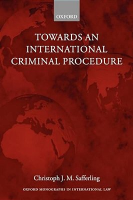 Towards An International Criminal Procedure-..