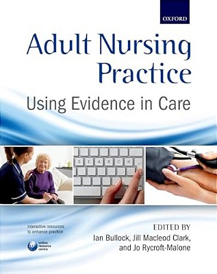 Adult Nursing Practice: Using Evidence In Care-..