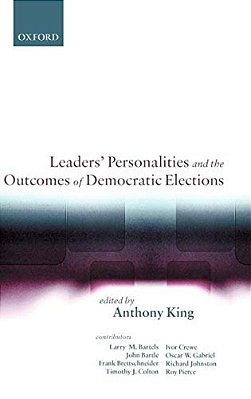 Leaders' Personalities, And The Outcomes Of Democratic Elections-..