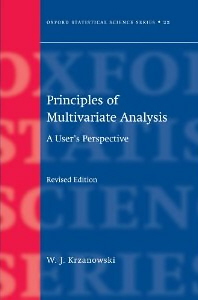 Principles Of Multivariate Analysis: A User's Perspective-..