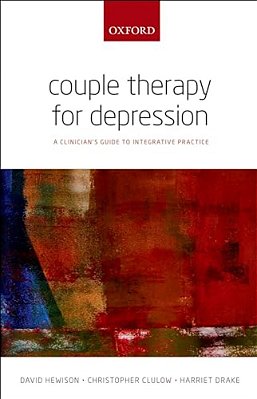 Couple Therapy For Depression: A Clinician's Guide To Integrative Practice-..