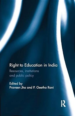 Right To Education In India: Resources, Institutions And Public Policy-..