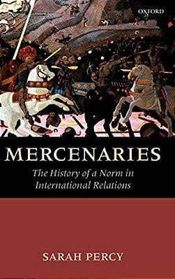 Mercenaries: The History Of A Norm In International Relations-..
