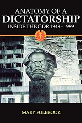 Anatomy Of A Dictatorship: Inside The Gdr 1949-1989-..