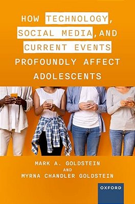How Technology, Social Media, And Current Events Profoundly Affect Adolescents-..