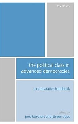 The Political Class In Advanced Democracies: A Comparative Handbook-..