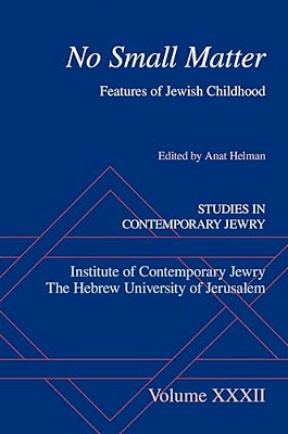 No Small Matter: Features Of Jewish Childhood-..