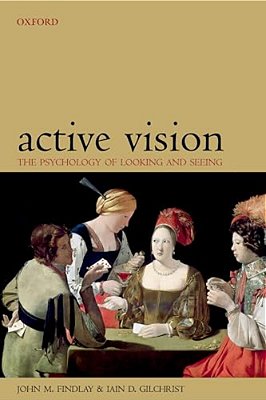 Active Vision: The Psychology Of Looking And Seeing-..