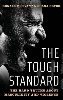 Tough Standard: The Hard Truths About Masculinity And Violence-..
