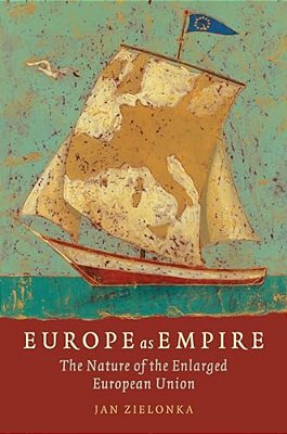 Europe As Empire The Nature Of The Enlarged European Union (Paperback)-..