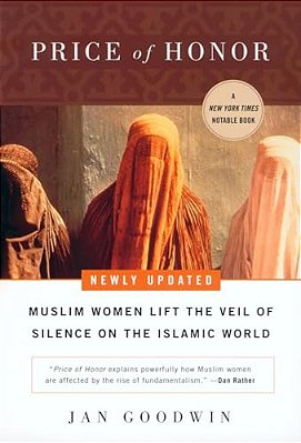 Price Of Honor: Muslim Women Lift The Veil Of Silence On The Islamic World-..