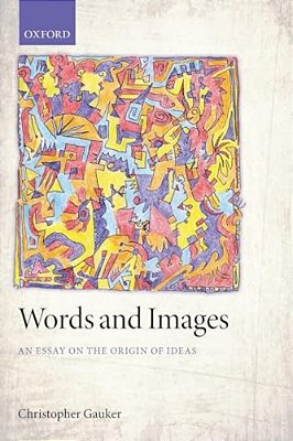 Words And Images: An Essay On The Origin Of Ideas-..