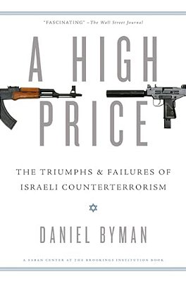 High Price: The Triumphs And Failures Of Israeli Counterterrorism-..