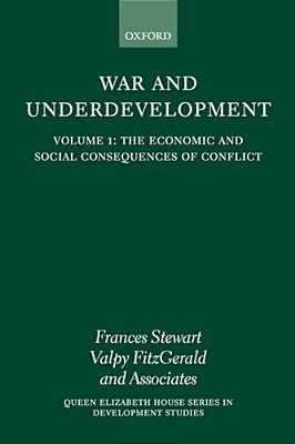 War And Underdevelopment: Volume 1: The Economic And Social Consequences Of Conflict-..