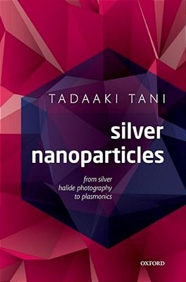 Silver Nanoparticles: From Silver Halide Photography To Plasmonics-..