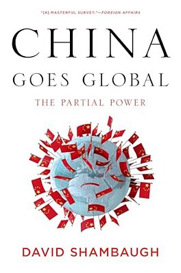 China Goes Global: The Partial Power-..