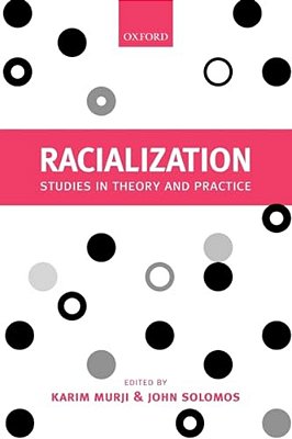 Racialization: Studies In Theory And Practice-..