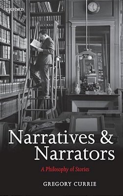 Narratives And Narrators: A Philosophy Of Stories-..