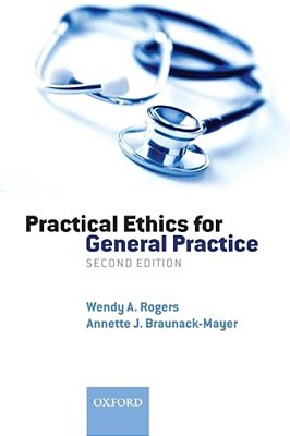 Practical Ethics For General Practice (Revised)-..