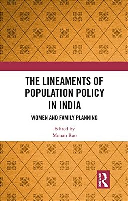 The Lineaments Of Population Policy In India: Women And Family Planning-..