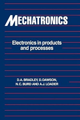 Mechatronics: Electronics In Products And Processes-..