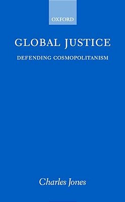 Global Justice: Defending Cosmopolitanism-..