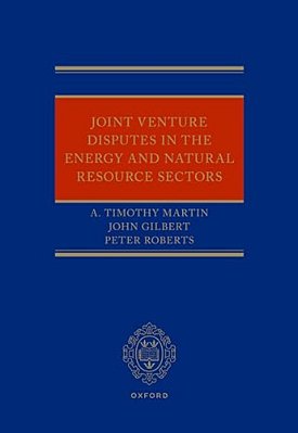 Joint Venture Disputes In The Energy And Natural Resource Sectors-..