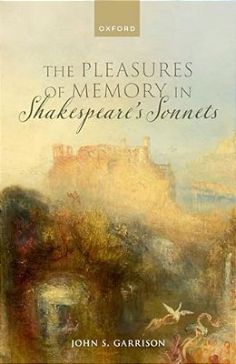 Pleasures Of Memory In Shakespeare's Sonnets-..