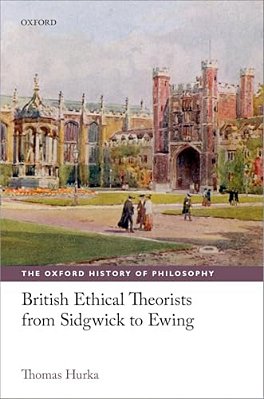 British Ethical Theorists From Sidgwick To Ewing-..