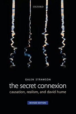Secret Connexion: Causation, Realism, And David Hume (Revised, Updated)-..