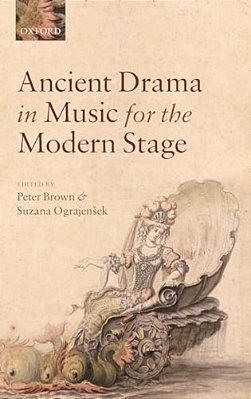 Ancient Drama In Music For The Modern Stage-..