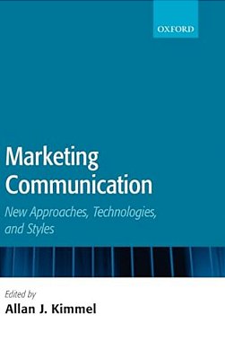 Marketing Communication: New Approaches, Technologies, And Styles-..