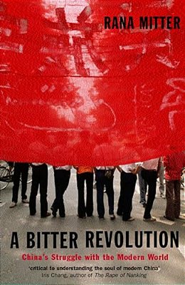 A Bitter Revolution China's Struggle With The Modern World (Paperback)-..