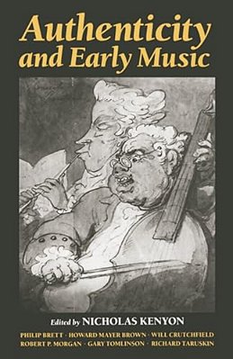 Authenticity And Early Music-..