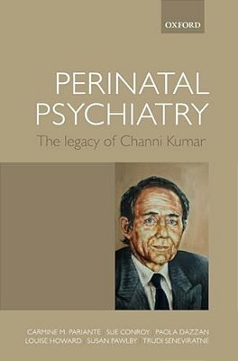 Perinatal Psychiatry: The Legacy Of Channi Kumar-..