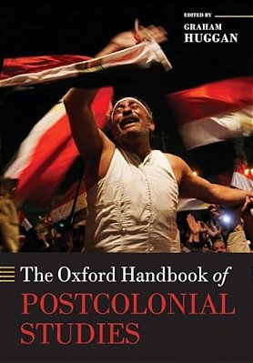 The Oxford Handbook Of Postcolonial Studies-..