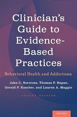 Clinician's Guide To Evidence-Based Practices: Behavioral Health And Addictions-..