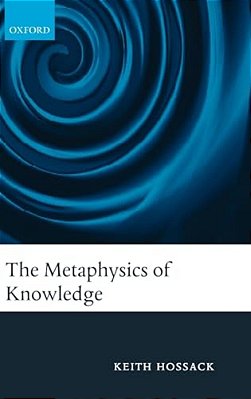 The Metaphysics Of Knowledge-..