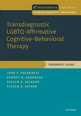Transdiagnostic Lgbtq-Affirmative Cognitive-Behavioral Therapy: Therapist Guide-..