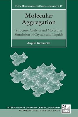 Molecular Aggregation: Structure Analysis And Molecular Simulation Of Crystals And Liquids-..