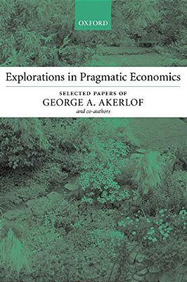 Explorations In Pragmatic Economics-..