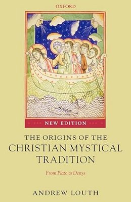 The Origins Of The Christian Mystical Tradition: From Plato To Denys-..